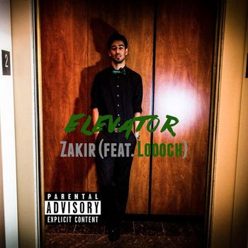 Zakir - Elevator (feat. Loooch) (Explicit)