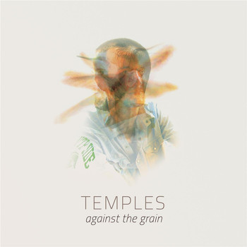 Temples - Against the Grain