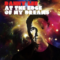 Danny Lee - At the Edge of My Dreams