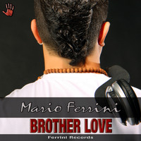 Mario Ferrini - Brother Love