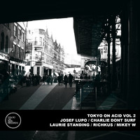 Josef Lupo & Michael Williams feat. Richkus - Tokyo on Acid volume 2