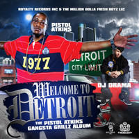 Pistol Atkins - Welcome to Detroit
