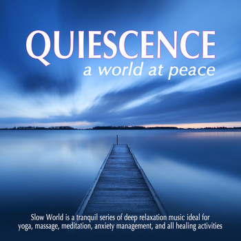 Slow World - Quiescence: A World at Peace