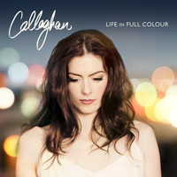 Callaghan - Life in Full Colour