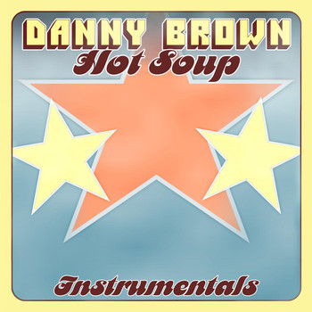 Danny Brown - Hot Soup - Instrumentals