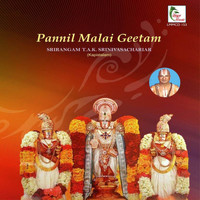 Srirangam T. A. K. Srinivasachariar - Pannil Malai Geetham