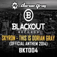 Skyron - This Is Dorian Gray (Official Anthem 2014)