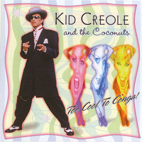 Kid Creole & The Coconuts - Too Cool to Conga