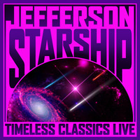 Jefferson Starship - Timeless Classics Live