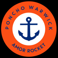 Poncho Warwick - Amor Rocket