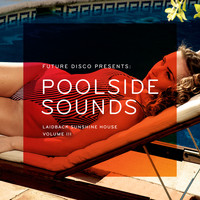 Future Disco - Future Disco Presents: Poolside Sounds, Vol. 3