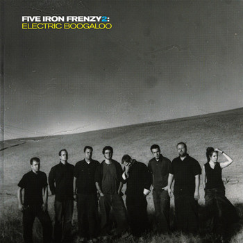 Five Iron Frenzy - Five Iron Frenzy 2: Electric Boogaloo
