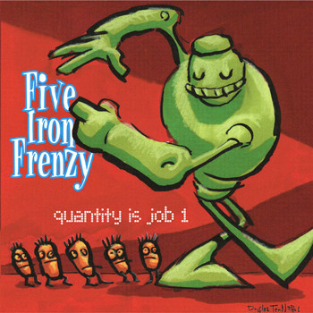 Five Iron Frenzy - Quantity Is Job 1 EP