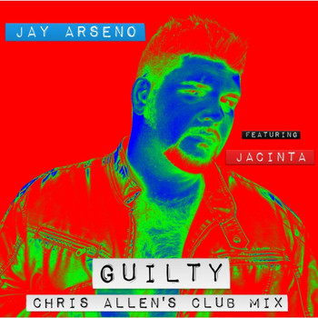 Jacinta - Guilty (Chris Allen's Club Mix) [feat. Jacinta]