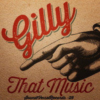 Gilly - That Music