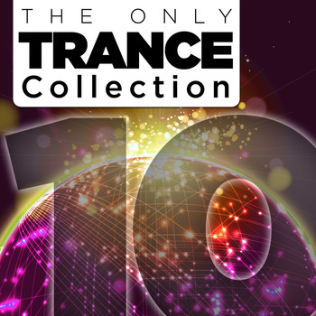 Various Artists - The Only Trance Collection 10