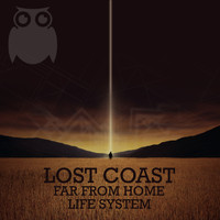Lost Coast - Far From Home / Life System