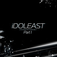 iDOLEAST - Remixes, Edits, Remastered LP Pt. 1
