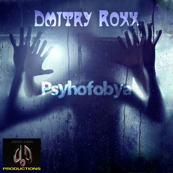 Dmitry Roxx - Psyhofobya