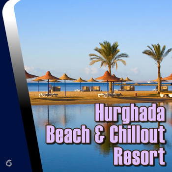 Various Artists - Hurghada Beach & Chillout Resort