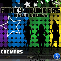 Funky Trunkers - Hello Ladies