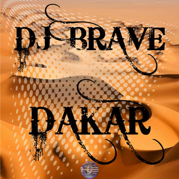 DJ Brave - Dakar
