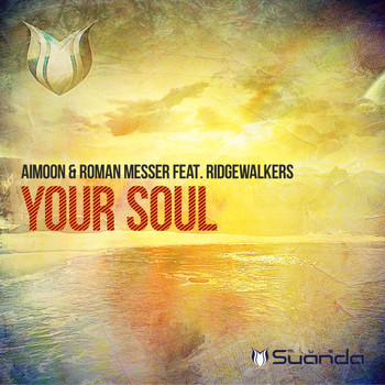 Aimoon & Roman Messer feat. Ridgewalkers - Your Soul