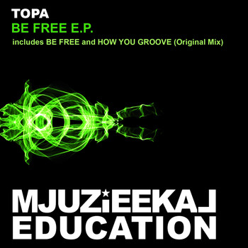 Topa - Be Free E.P.