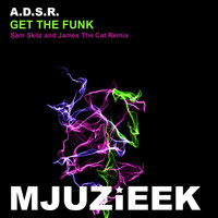 A.D.S.R. - Get The Funk (Remixes)