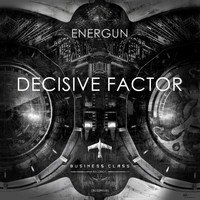 Energun - Decisive Factor EP