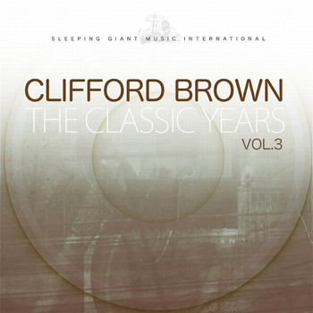 Clifford Brown - The Classic Years, Vol. 3