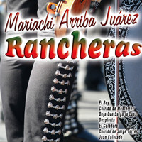 Mariachi Arriba Juárez - Mariachi Arriba Juárez - Rancheras