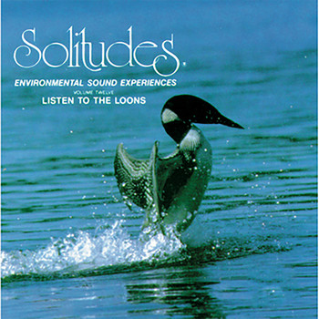 Dan Gibson's Solitudes - Solitudes, Vol. 12: Listen to the Loons