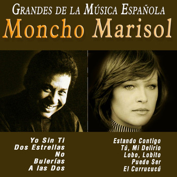 Moncho|Marisol - Grandes de la Música Española: Moncho y Marisol