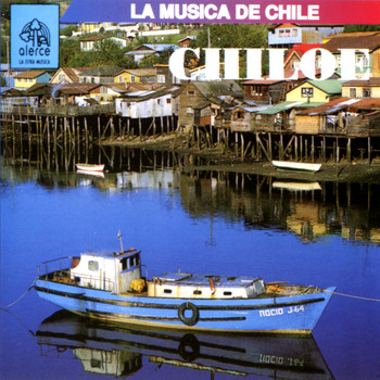 Various Artists - La Música de Chile: Chiloé