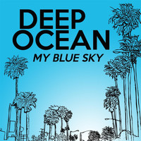 Deep Ocean - My Blue Sky