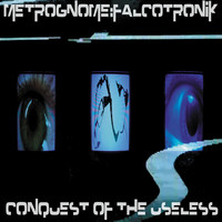 MetroGnome:Falcotronik - Conquest of the Uselss, Pt. 1