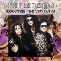 The Mission - Serpents Kiss - The Very Best Of