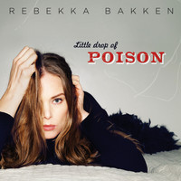 Rebekka Bakken - Little Drop Of Poison