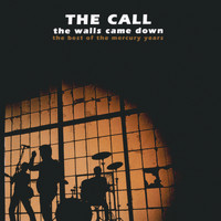 The Call - The Walls Came Down: The Best Of The Mercury Years