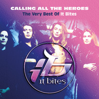 It Bites - Calling All Heroes - The Very Best Of