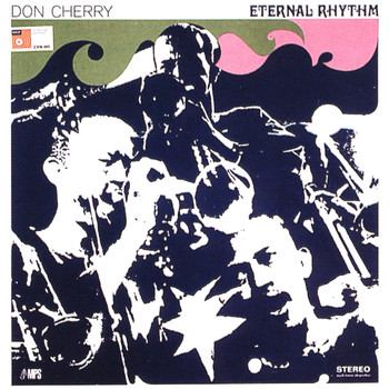 Don Cherry - Eternal Rhythm