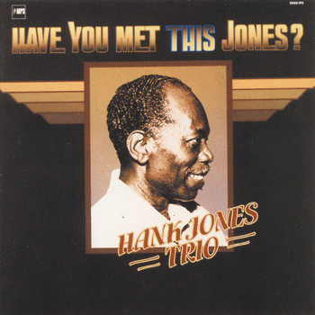 Hank Jones - Have You Met This Jones?