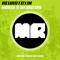 Moises Herrera - Neurotoxin