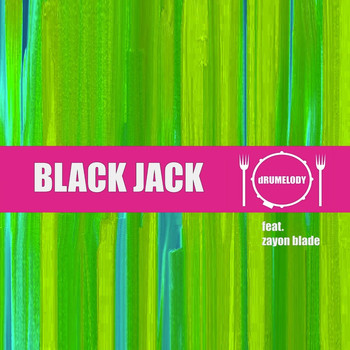 Drumelody - Black Jack (feat. Zyon Blade)