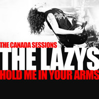 The Lazys - Hold Me in Your Arms