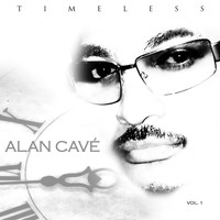 Alan Cavé - Timeless, Vol. 1