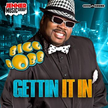 Bigg Robb - Getting It In
