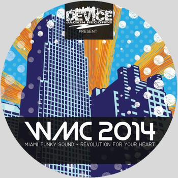 Various Artists - WMC Compilation 2014 (Miami Funky Sound: Revolution For Your Heart)