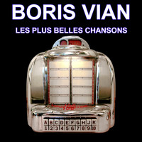 Boris Vian - Boris Vian (Les plus grands succès) [Les plus belles chansons françaises]